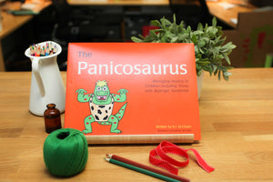 The Panicosaurus, Managing Anxiety in Children Including Those with Asperger Syndrome